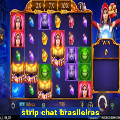 strip chat brasileiras